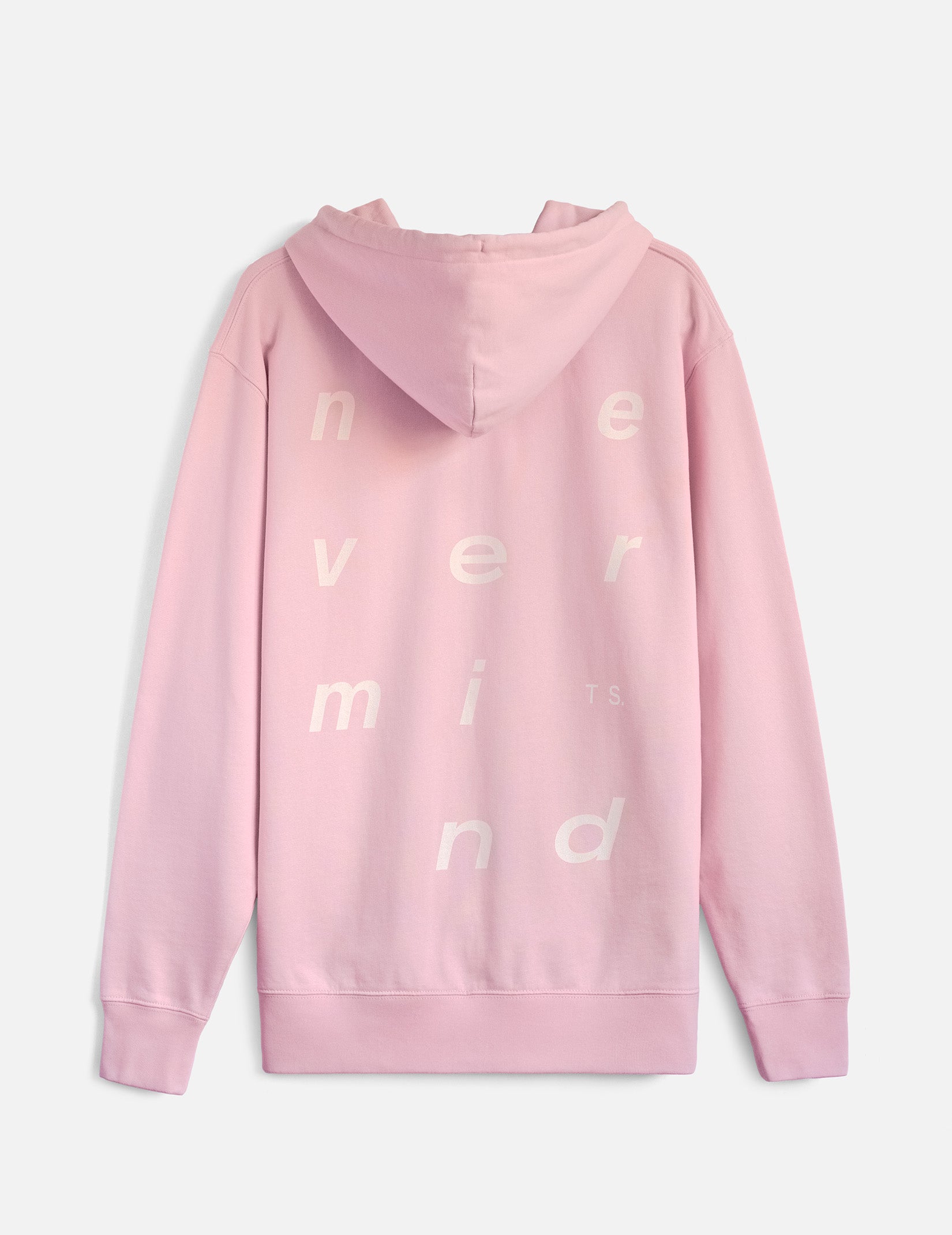 A pink hoodie viewed from the back with a print that says 'never mind' in large spaced out letters